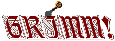 GRIMM!